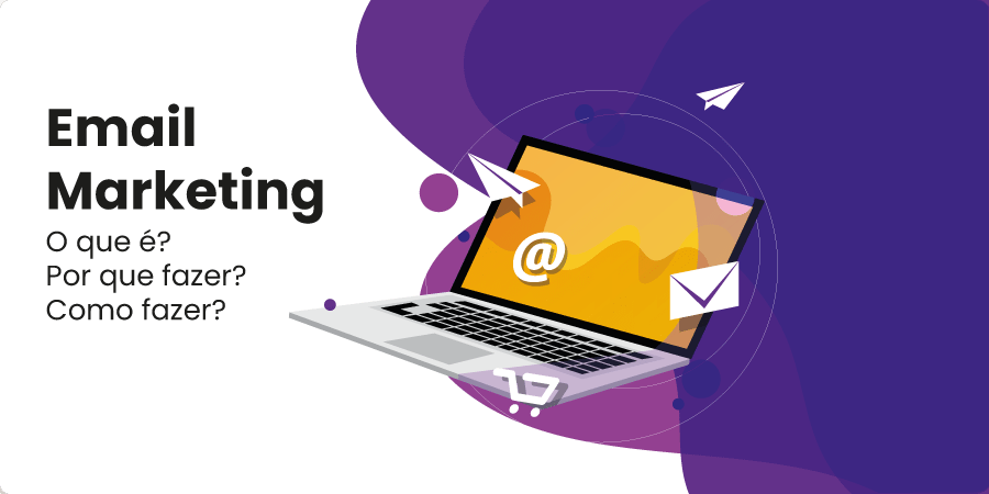 Como Utilizar o E-mail Marketing de Forma Eficaz